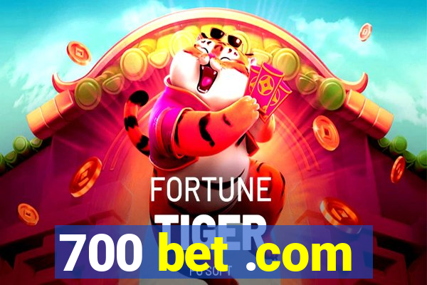 700 bet .com